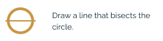 Step 2: draw a line that bisects the circle